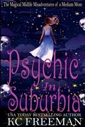 Cover: Psychic in Suburbia - Kc Freeman