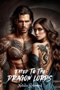 Cover: Fated to the Dragon Lords: A Dark Reverse Harem Omegaverse Dragon Shifter Romance (Wings of Fire and Fate) - Natalia Rosewood