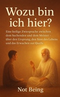 Cover: Wozu bin ich hier? - Not Being