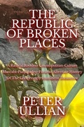 Cover: The Republic of Broken Places - Peter Ullian