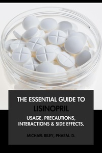 Abbildung von: The Essential Guide to Lisinopril: Usage, Precautions, Interactions and Side Effects. - Interactive Media Licensing