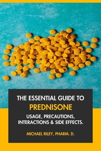 Abbildung von: The Essential Guide to Prednisone: Usage, Precautions, Interactions and Side Effects. - Interactive Media Licensing