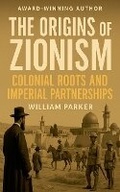 Cover: The Origins of Zionism - William Parker