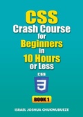 Abbildung von: CSS Crash Course for Beginners in 10 Hours or Less (Book 1) - Ekesy In-Outdoor Company