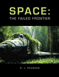 Bild: SPACE: THE FAILED FRONTIER - Xlibris Us