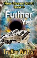 Cover: Further Yet - Brinsley Publishing Services