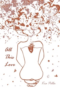 Abbildung von: All This Love - AUTHORHOUSE