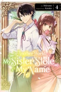 Cover: In Another World, My Sister Stole My Name, Vol. 4 - Yen Press