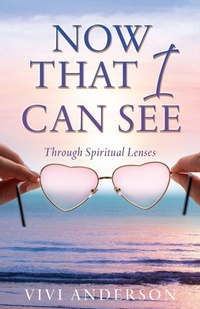 Enlarge image Cover: Now That I Can See - Xulon Press