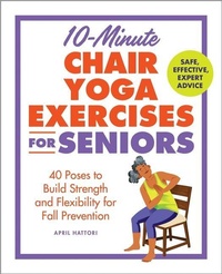 Abbildung von: 10-Minute Chair Yoga Exercises for Seniors - Callisto