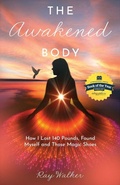 Cover: The Awakened Body - Atmosphere Press