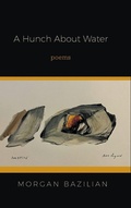 Cover: A Hunch About Water - Finishing Line Press