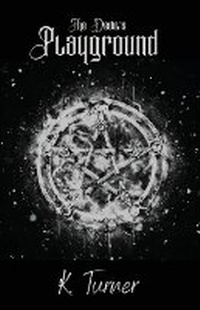 Enlarge image Cover: The Devil's Playground - K. Turner