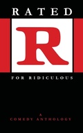 Cover: Rated R for Ridiculous - Spilled Ink Press