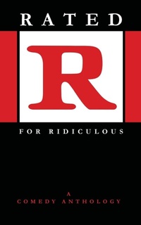 Enlarge image Cover: Rated R for Ridiculous - Spilled Ink Press