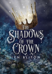 Enlarge image Cover: The Shadows of the Crown - Jennifer Bliton