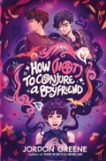Cover: How (Not) to Conjure a Boyfriend - F/K Teen