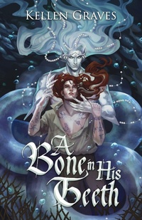 Enlarge image Cover: A Bone in His Teeth - Kellen Graves