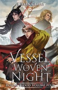 Cover: Vessel of Woven Night - Kellen Graves