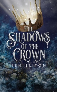 Enlarge image Cover: The Shadows of the Crown - Jennifer Bliton