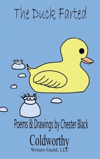 Abbildung von: The Duck Farted - Coldworthy Writers Guild LLC
