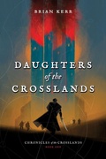 Cover: Daughters of the Crosslands - Sero sed Serio