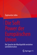 Cover: Die Soft Power der Europ&auml;ischen Union - Springer VS