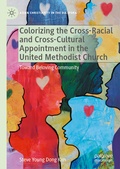 Cover: Colorizing the Cross-Racial and Cross-Cultural Appointment in the United Methodist Church - Palgrave Macmillan