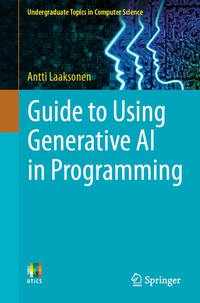 Enlarge image Cover: Guide to Using Generative AI in Programming - Springer