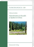 Cover: Subordination in Kazakh as Spoken in China - Harrassowitz Verlag