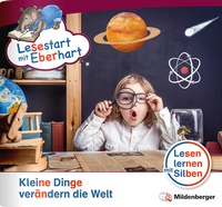 Abbildung von: Lesestart mit Eberhart: Kleine Dinge verändern die Welt - Mildenberger Verlag GmbH