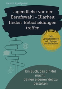 Abbildung von: Jugendliche vor der Berufswahl - Klarheit finden, Entscheidungen treffen - BoD - Books on Demand