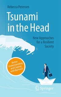Abbildung von: Tsunami in the Head - Better Understanding and Coping with Burnout - Springer