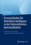 Cover: Praxisleitfaden f&uuml;r K&uuml;nstliche Intelligenz in der Unternehmenskommunikation - Springer Gabler