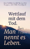 Cover: Wettlauf mit dem Tod. Man nennt es Leben. - BoD - Books on Demand