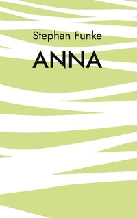 Enlarge image Cover: Anna - BoD - Books on Demand