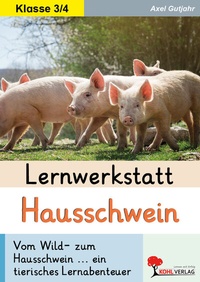 Abbildung von: Lernwerkstatt Hausschwein - KOHL VERLAG Der Verlag mit dem Baum