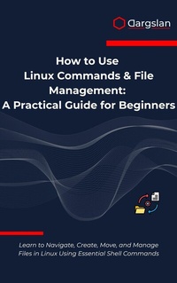 Abbildung von: How to Use Linux Commands & File Management - Dargslan s.r.o.