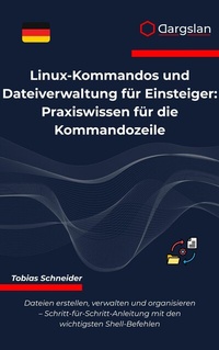 Abbildung von: Linux-Kommandos und Dateiverwaltung für Einsteiger - Dargslan s.r.o.