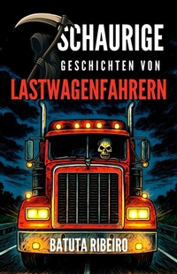 Abbildung von: 7 Schaurige Geschichten Von Lastwagenfahrern - 101 Seleções
