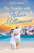 Cover: The Trouble With Italian Millionaires - HarperCollins