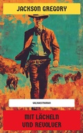 Cover: Mit L&auml;cheln und Revolver - Neu &uuml;bersetzt Verlag