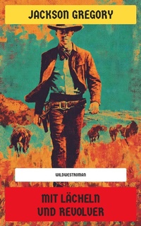 Enlarge image Cover: Mit Lächeln und Revolver - Neu übersetzt Verlag