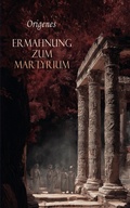 Cover: Ermahnung zum Martyrium - e-artnow