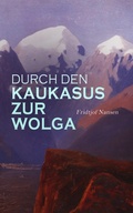 Cover: Durch den Kaukasus zur Wolga - e-artnow