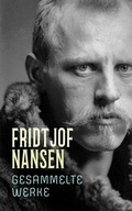 Cover: Fridtjof Nansen - Gesammelte Werke - e-artnow
