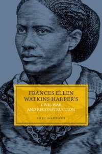 Abbildung von: Frances Ellen Watkins Harper's Civil War and Reconstruction - OUP eBook