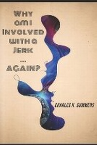 Enlarge image Cover: Why am I Involved with a Jerk ... AGAIN? - Summerspace