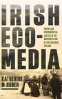Cover: Irish Ecomedia - University of Virginia Press