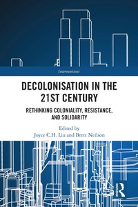 Enlarge image Cover: Decolonisation in the 21st Century - Routledge